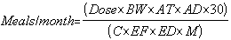 Meals/Month equals (Doses times BW times AT times AD times 30) divided by (C times EF times ED times M)