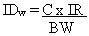 ID sub W equals C times IR divided by BW