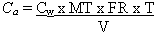 C sub a equals C sub w times MT times FR times T divided by V