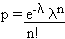p equals e sup -lambda times lambda sup n divided by n!