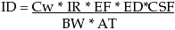 ID equals Cw times IR times EF times ED times CSF divided by BW times AT