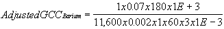 Adjusted GCC sub Barium equals 1 times 0.07 times 180 times 1E plus 3 divided by 11,600 times 0.002 times 1 times 60 times 3 times 1E minus 3