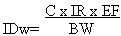 IDw equals C times IR times EF divided by BW