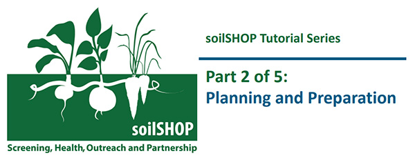 soilSHOP Tutorial Series Part 2 of 5: Planning and Preparation